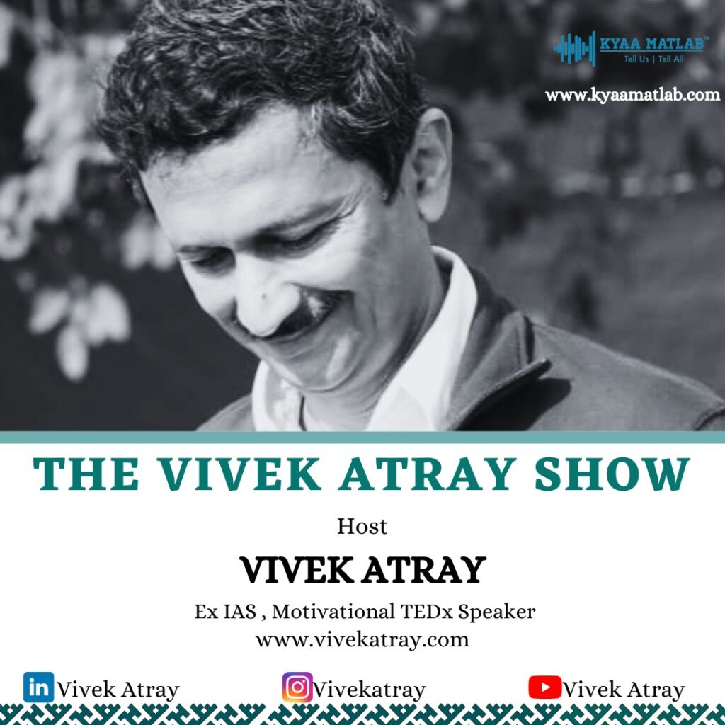 THE VIVEK ATRAY SHOW