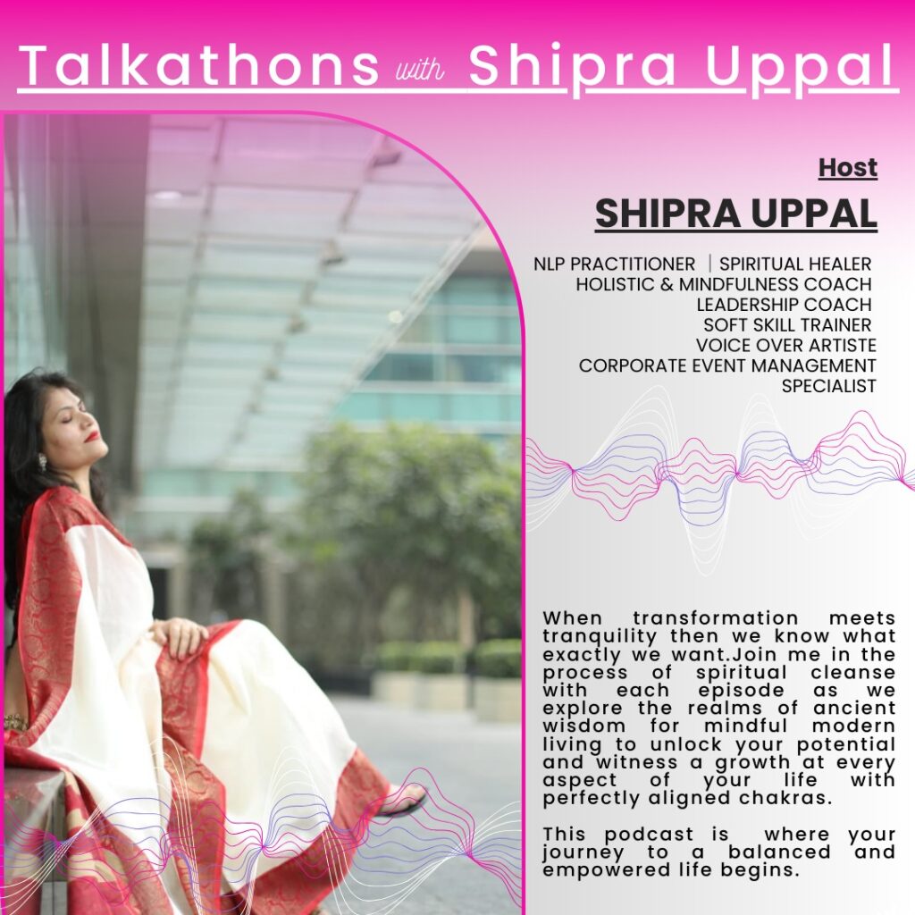 TALKATHONS WITH SHIPRA UPPAL