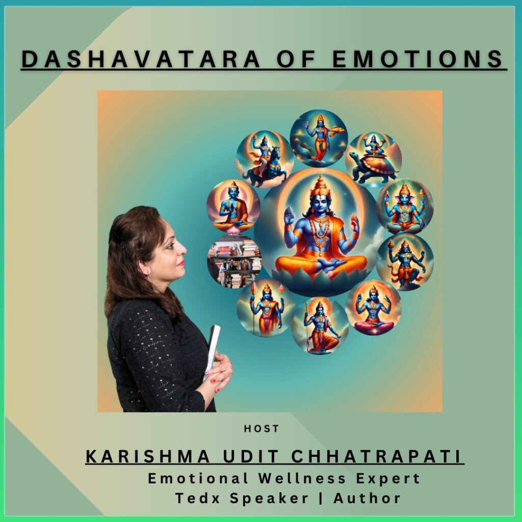 DASHAVATARA OF EMOTIONS 